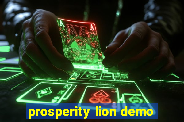 prosperity lion demo