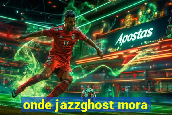 onde jazzghost mora