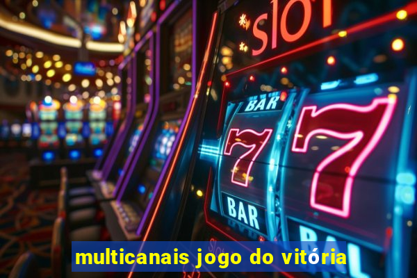 multicanais jogo do vitória