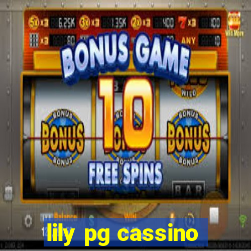 lily pg cassino