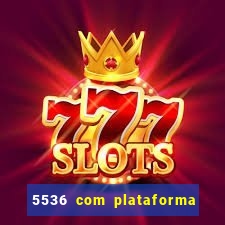 5536 com plataforma de jogos