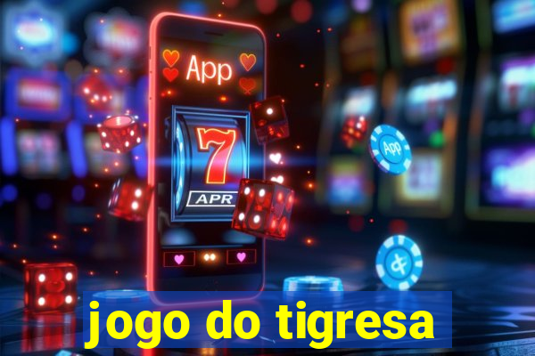 jogo do tigresa