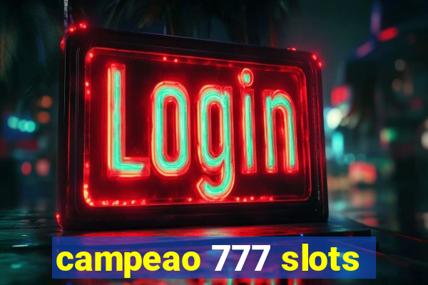 campeao 777 slots