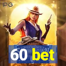 60 bet