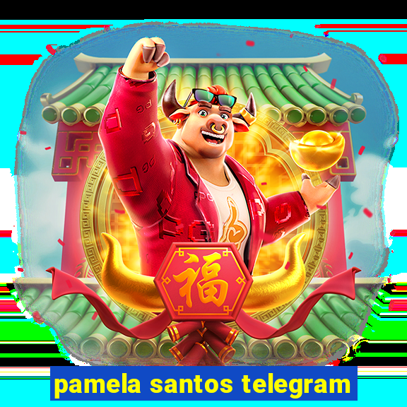 pamela santos telegram