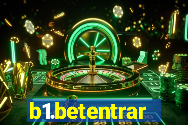 b1.betentrar