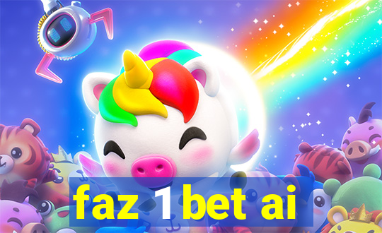 faz 1 bet ai