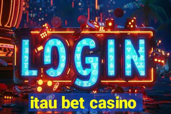 itau bet casino