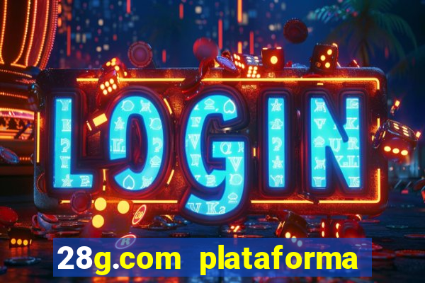 28g.com plataforma de jogos