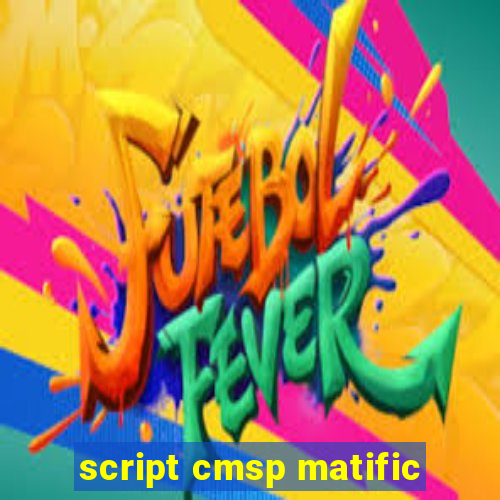 script cmsp matific