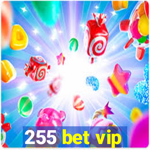 255 bet vip