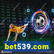 bet539.com