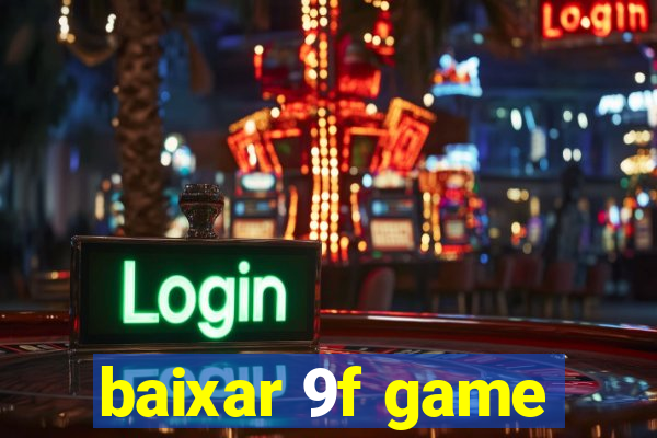 baixar 9f game