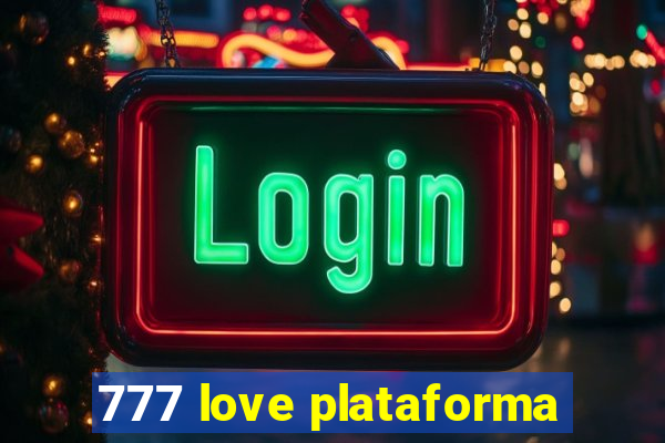 777 love plataforma