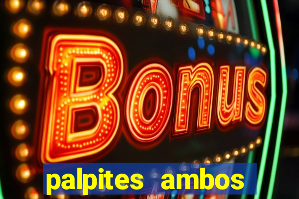 palpites ambos marcam hoje