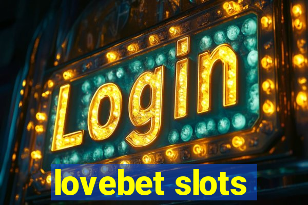 lovebet slots