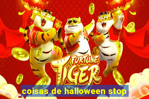 coisas de halloween stop