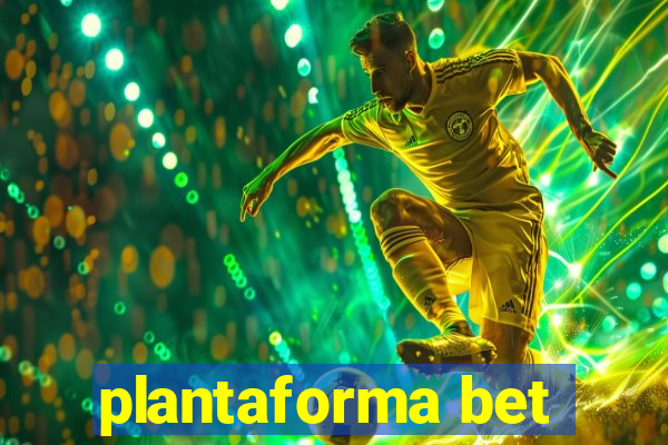 plantaforma bet