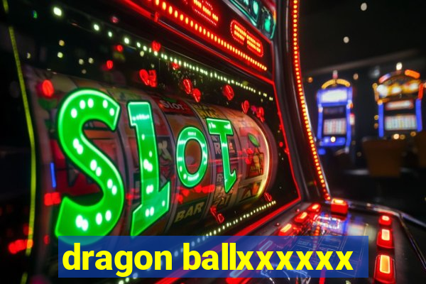 dragon ballxxxxxx