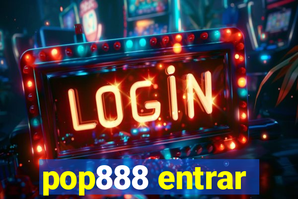 pop888 entrar