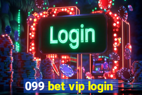 099 bet vip login