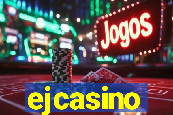 ejcasino