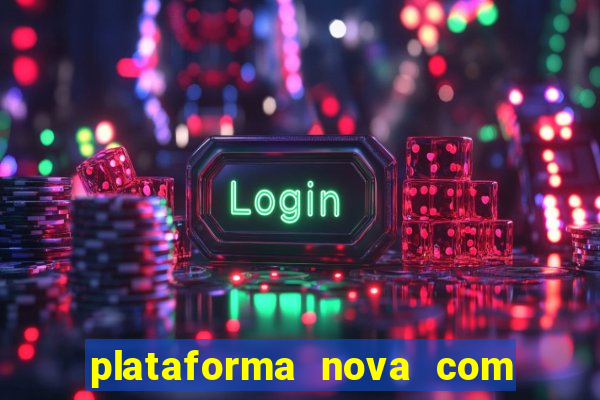 plataforma nova com b么nus de cadastro plataforma com bonus de cadastro facebook