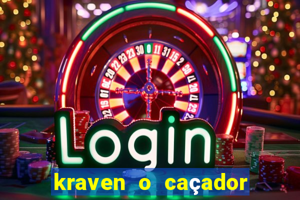 kraven o caçador filme completo dublado online