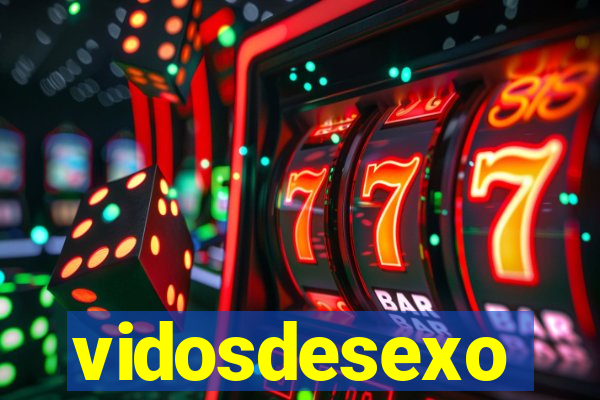 vidosdesexo