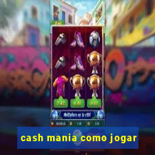 cash mania como jogar