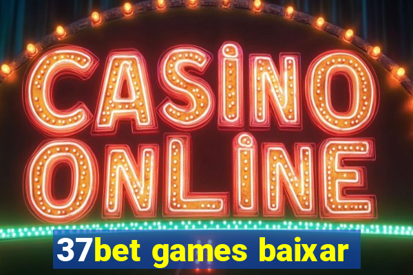 37bet games baixar