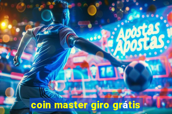 coin master giro grátis