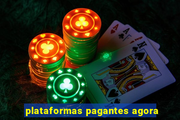 plataformas pagantes agora