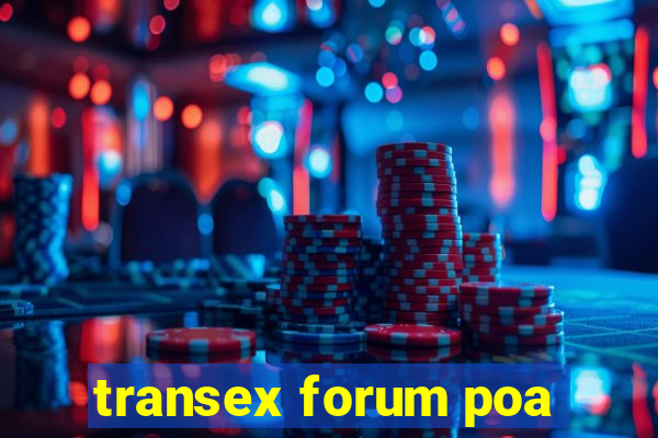 transex forum poa