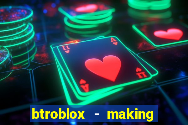 btroblox - making roblox better