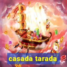 casada tarada