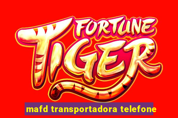 mafd transportadora telefone