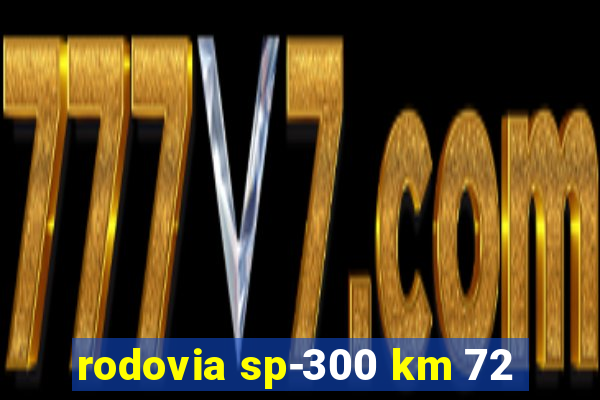 rodovia sp-300 km 72