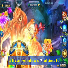 ativar windows 7 ultimate