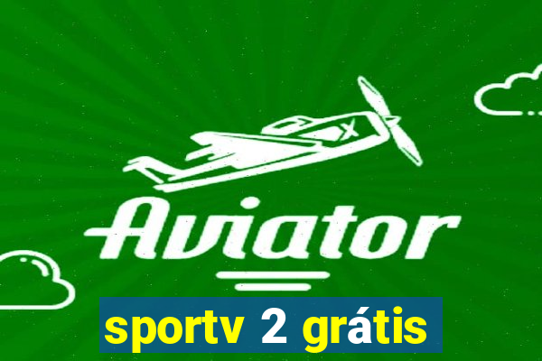 sportv 2 grátis