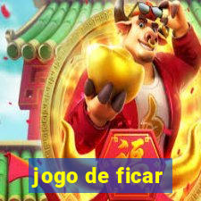 jogo de ficar