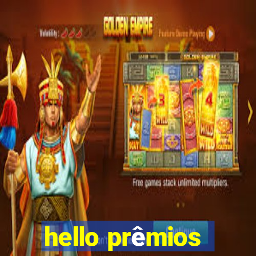 hello prêmios