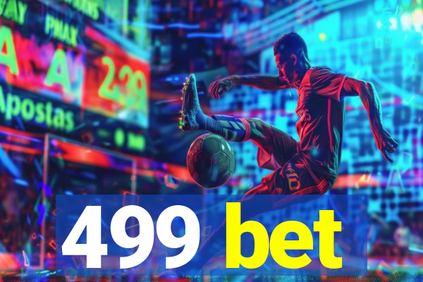 499 bet