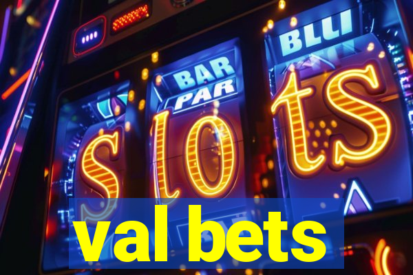 val bets