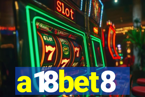 a18bet8