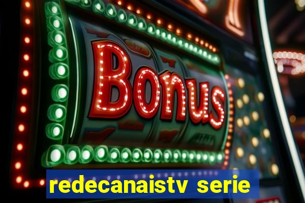 redecanaistv serie