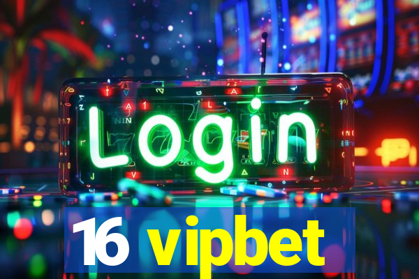 16 vipbet