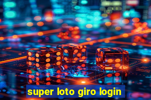 super loto giro login