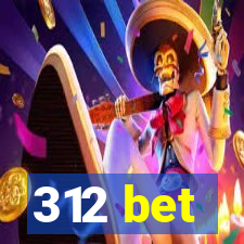 312 bet