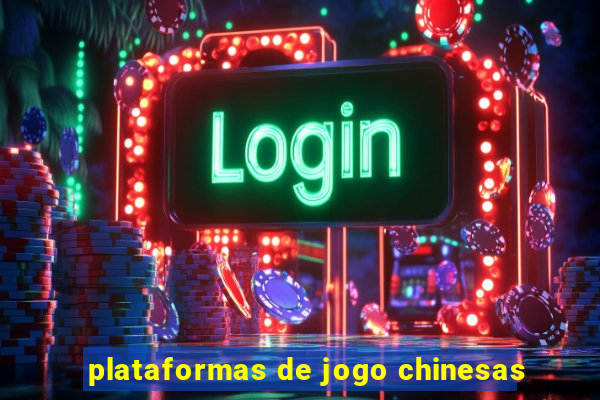 plataformas de jogo chinesas